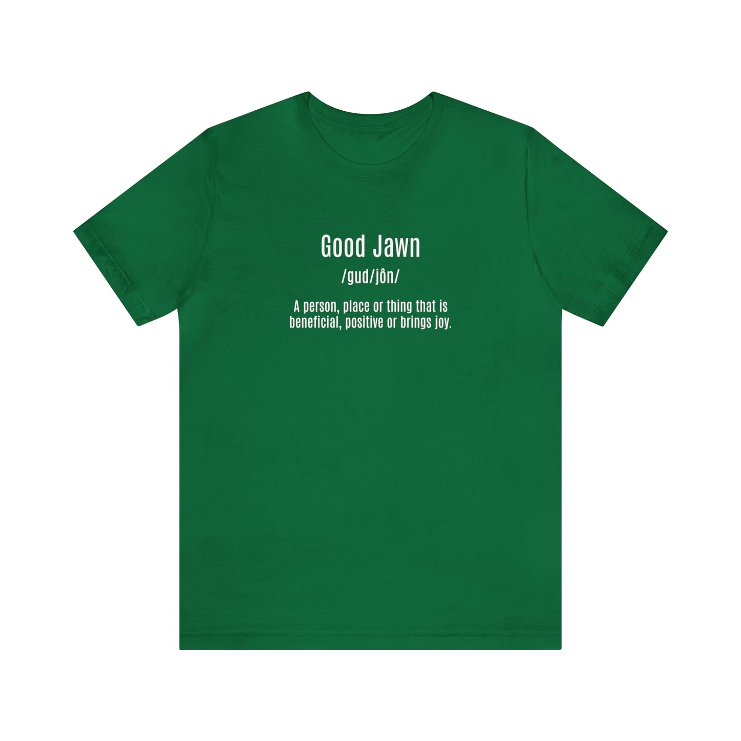 Good Jawn Definition Tee