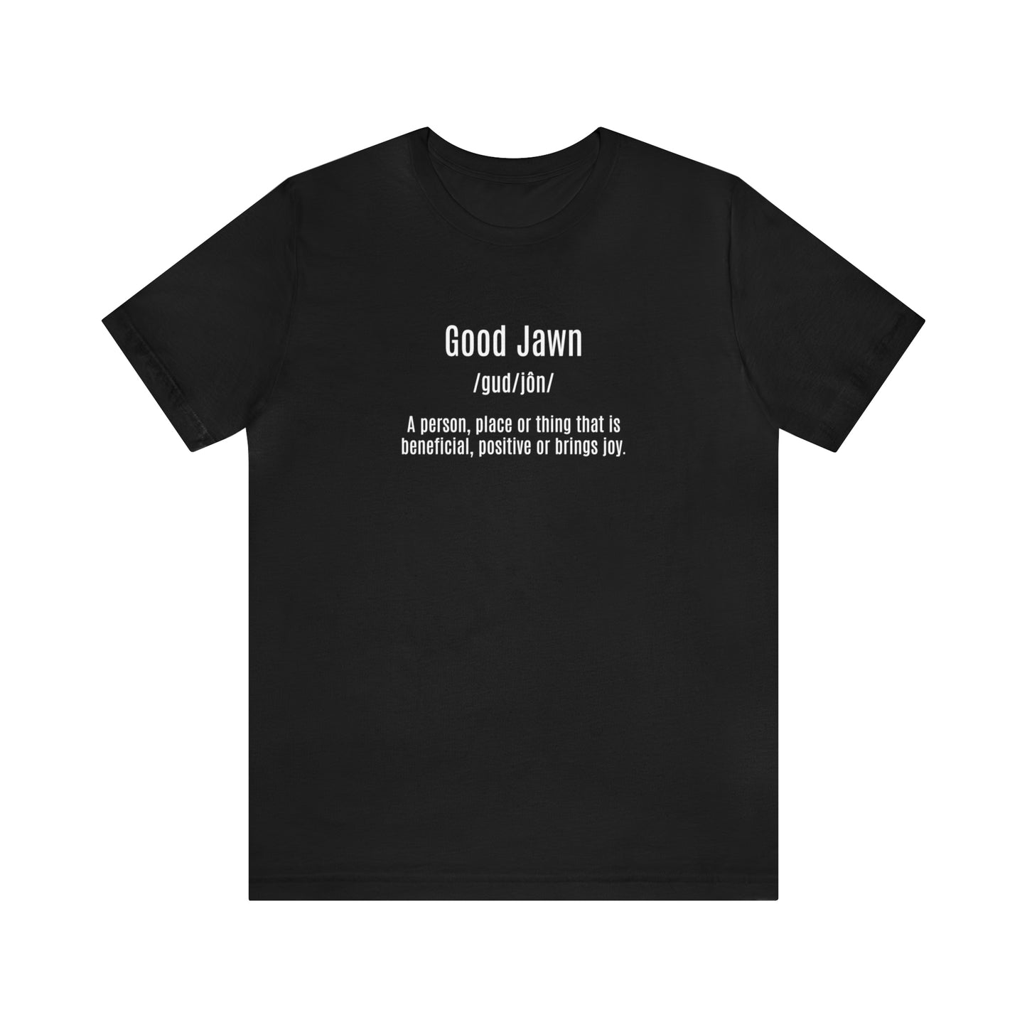 Good Jawn Definition Tee