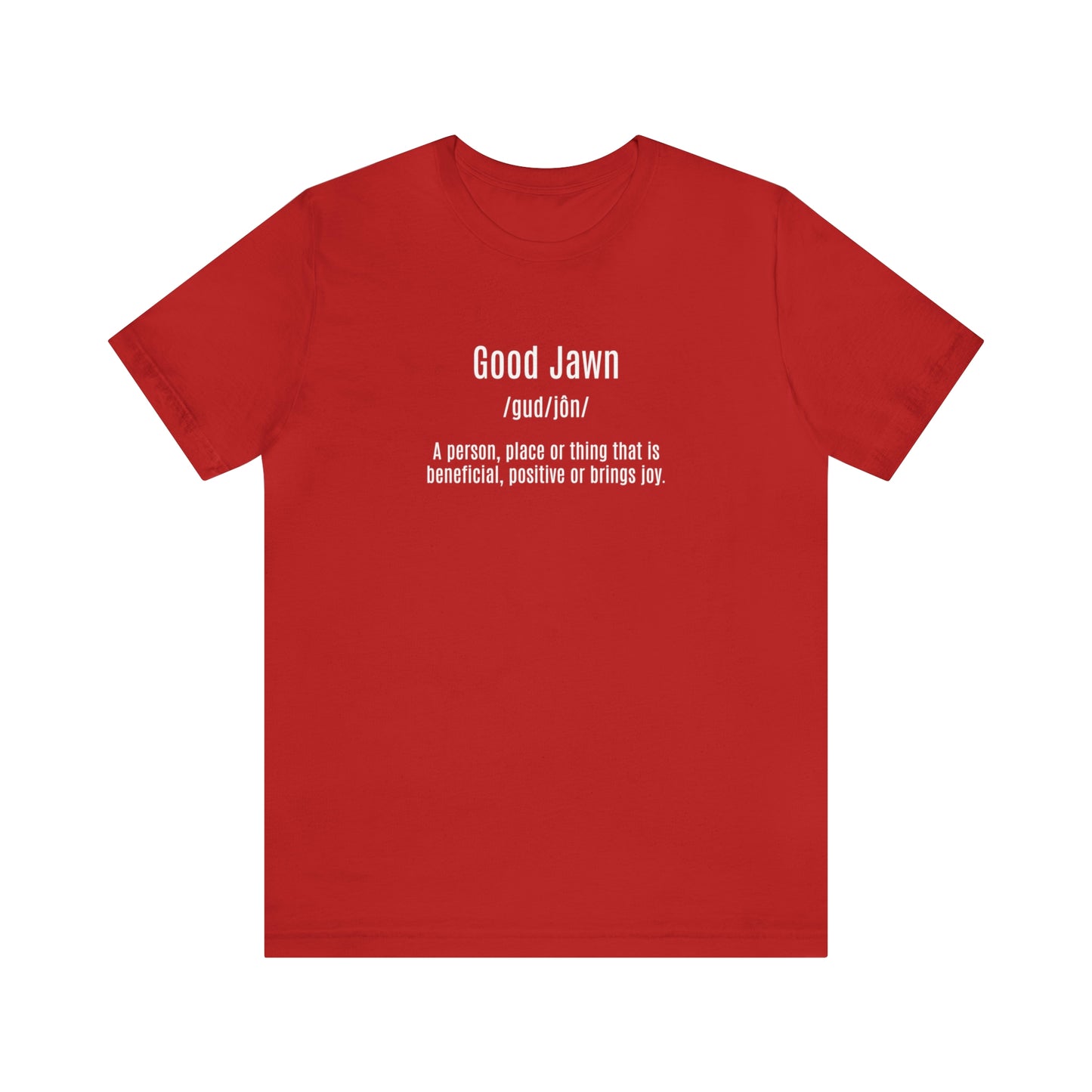 Good Jawn Definition Tee