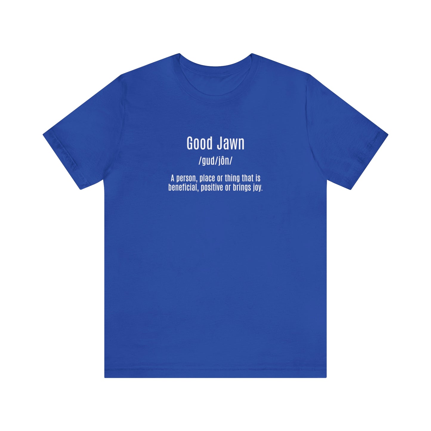 Good Jawn Definition Tee