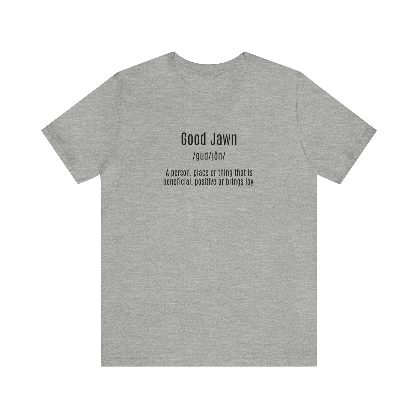 Good Jawn Definition Tee