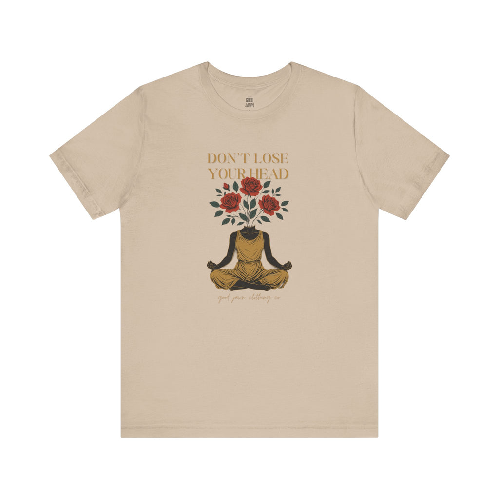 Don't Lose Your Head Tee