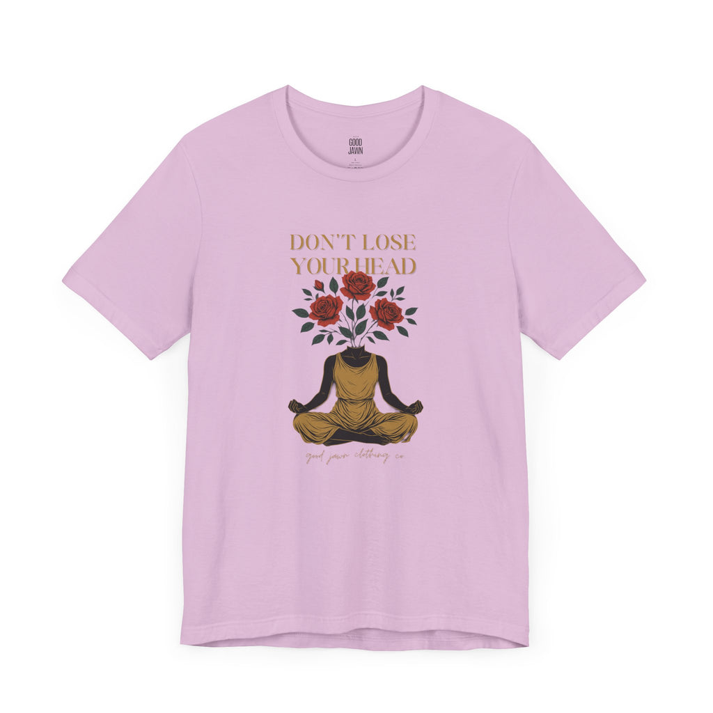 Don't Lose Your Head Tee