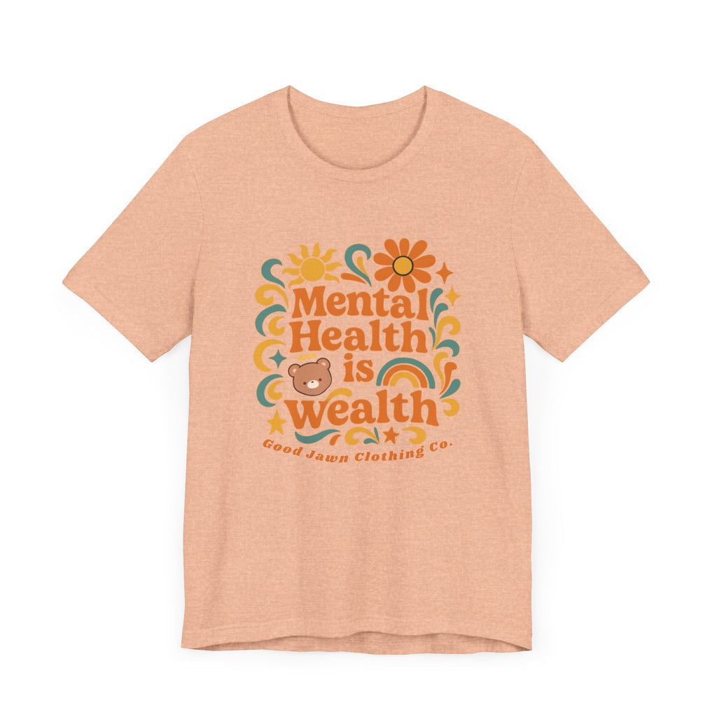 Mental Health is Wealth Tee
