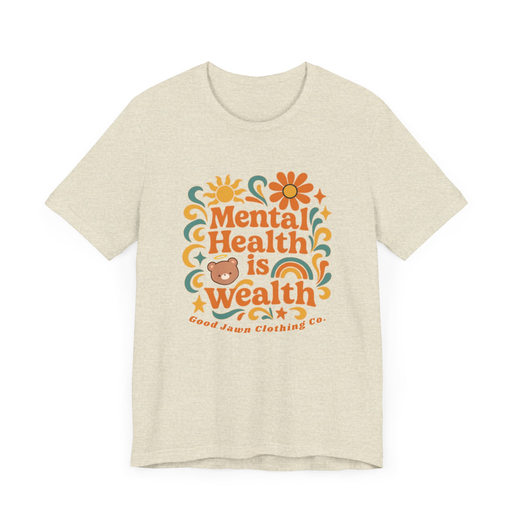 Mental Health is Wealth Tee