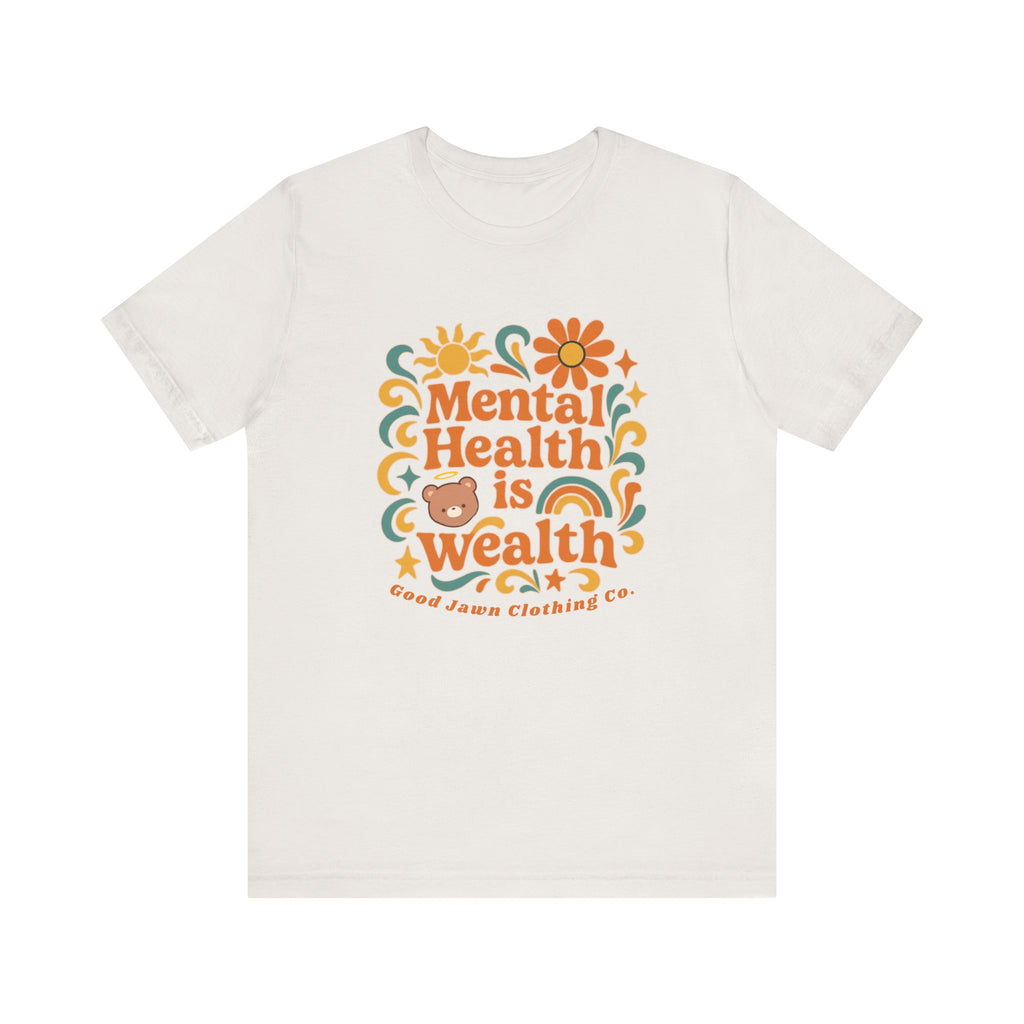 Mental Health is Wealth Tee