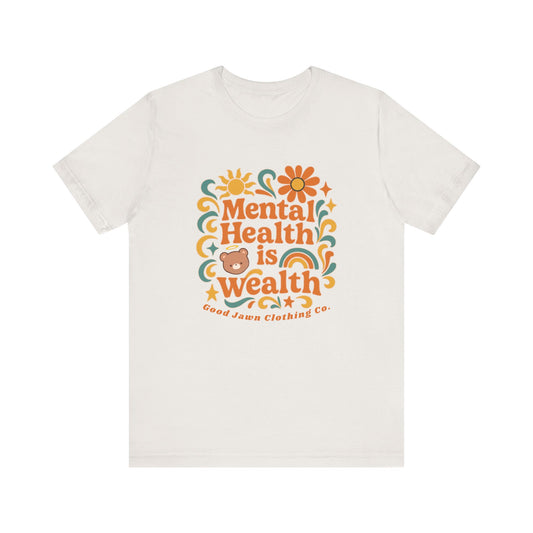Mental Health is Wealth Tee