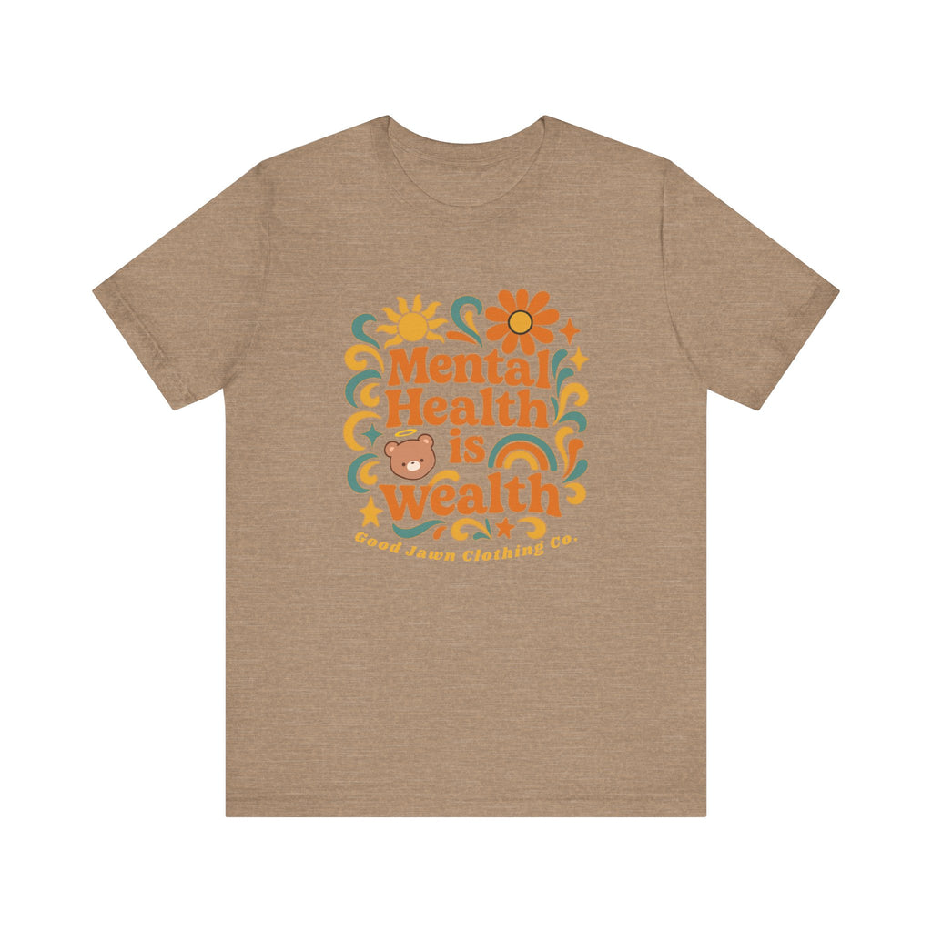 Mental Health is Wealth Tee