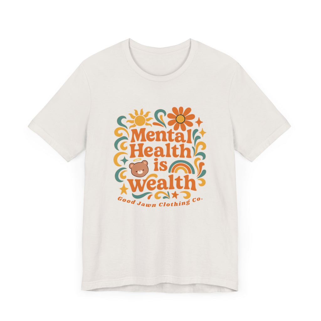 Mental Health is Wealth Tee