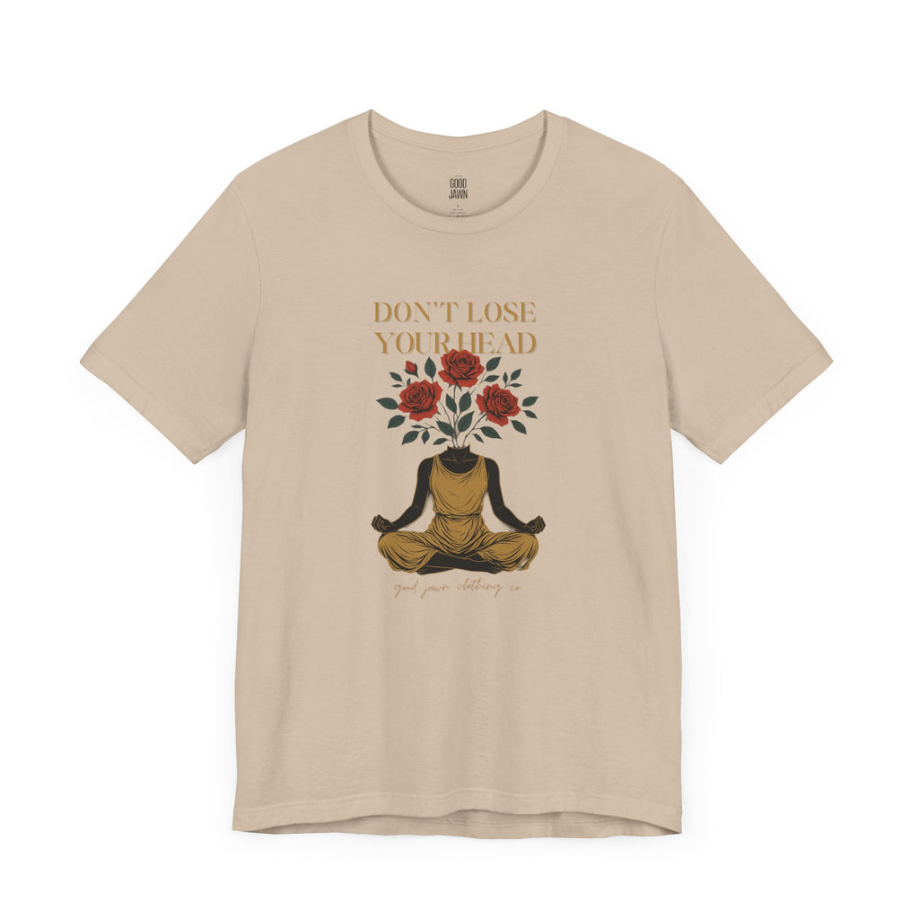 Don't Lose Your Head Tee