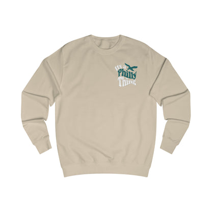 It's a Philly Thing Sweatshirt