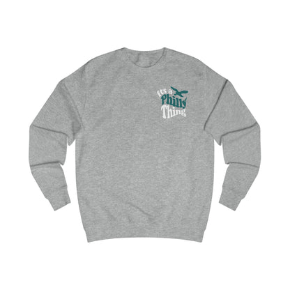 It's a Philly Thing Sweatshirt