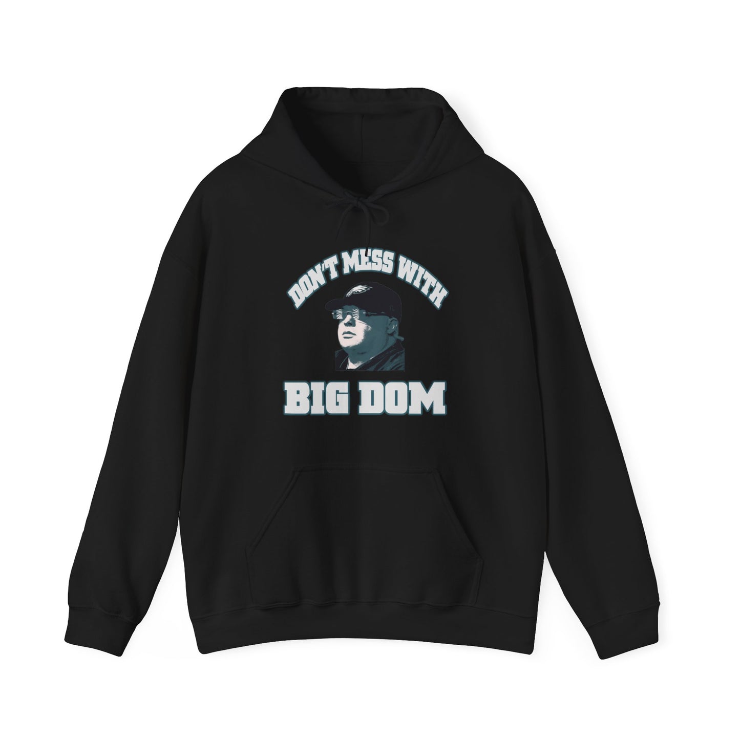 Don’t Mess With Big Dom Hoodie