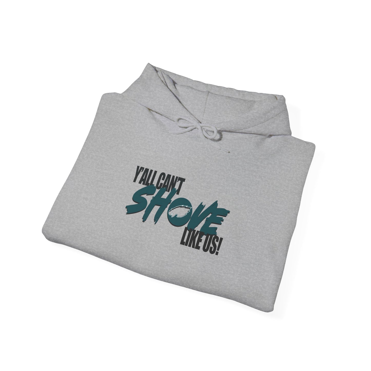 Can't Shove Like Us Hoodie