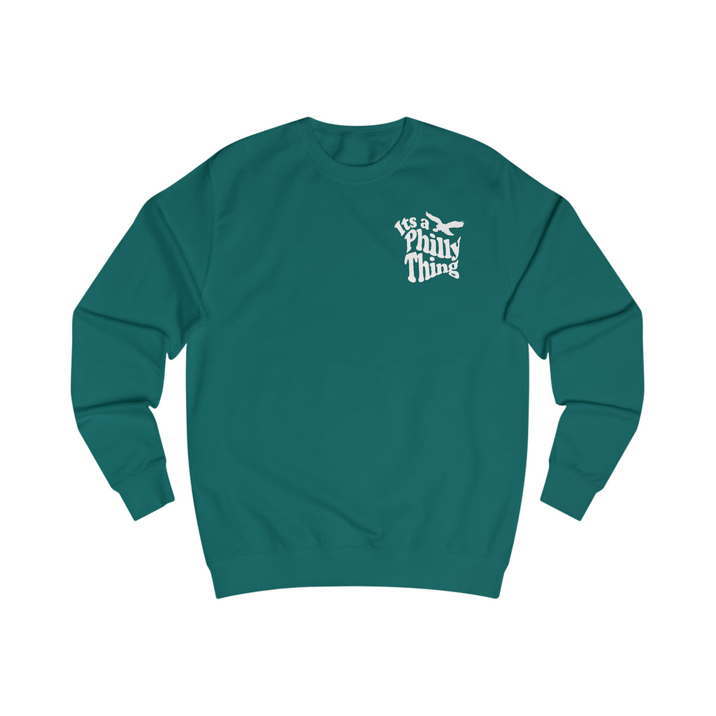 It's a Philly Thing Sweatshirt