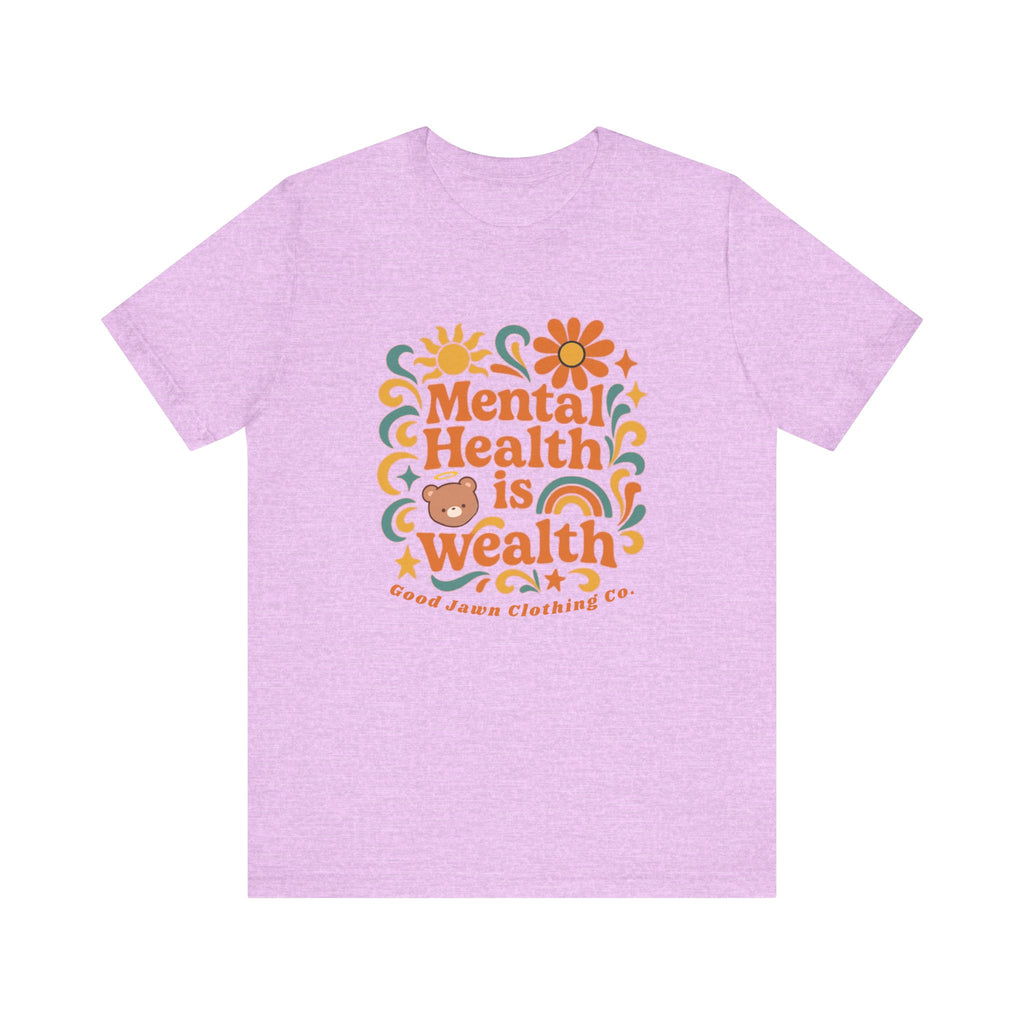 Mental Health is Wealth Tee