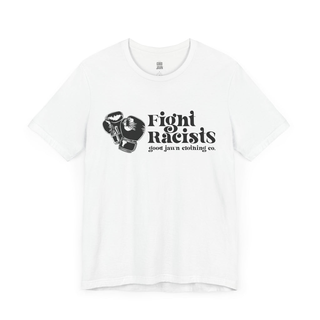 Fight Racists Tee