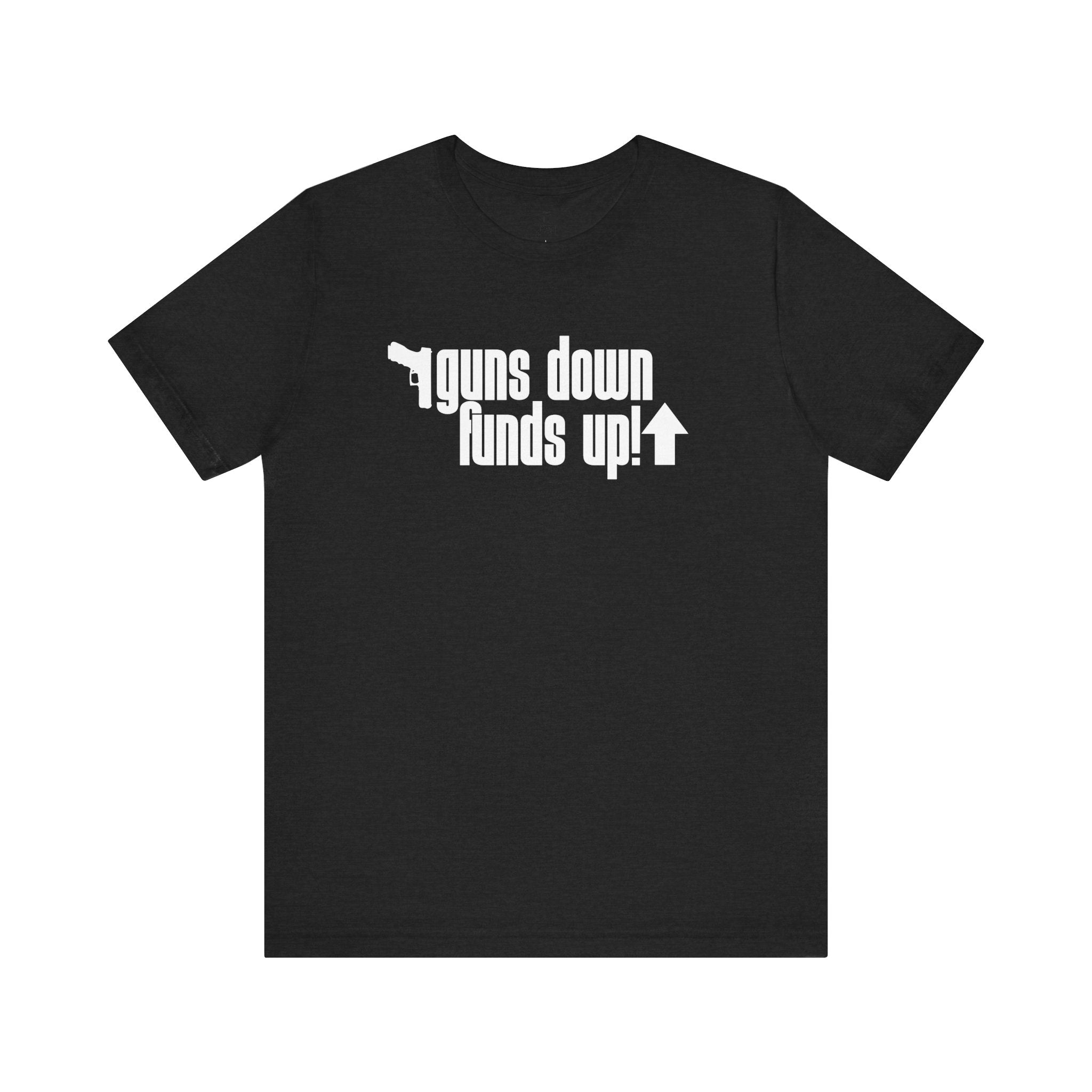 Guns Down Funds Up Tee