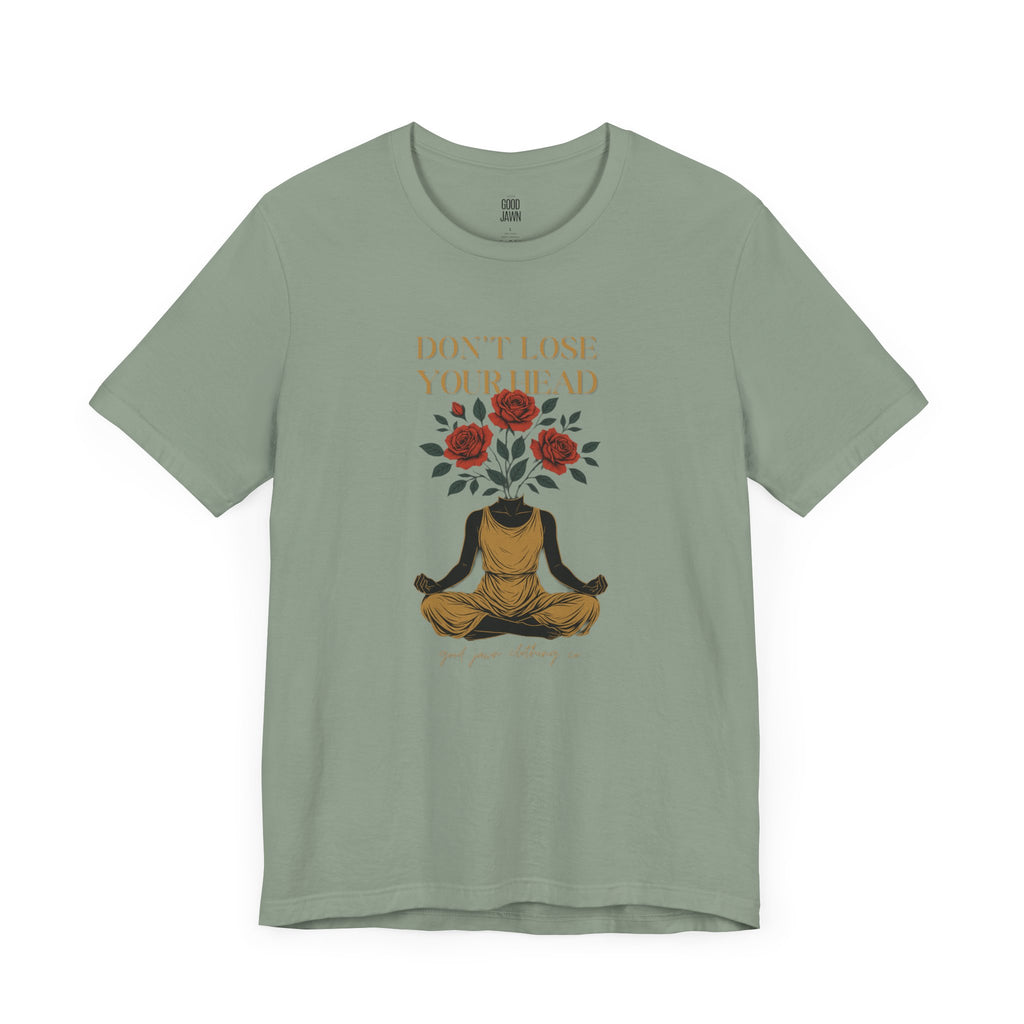 Don't Lose Your Head Tee