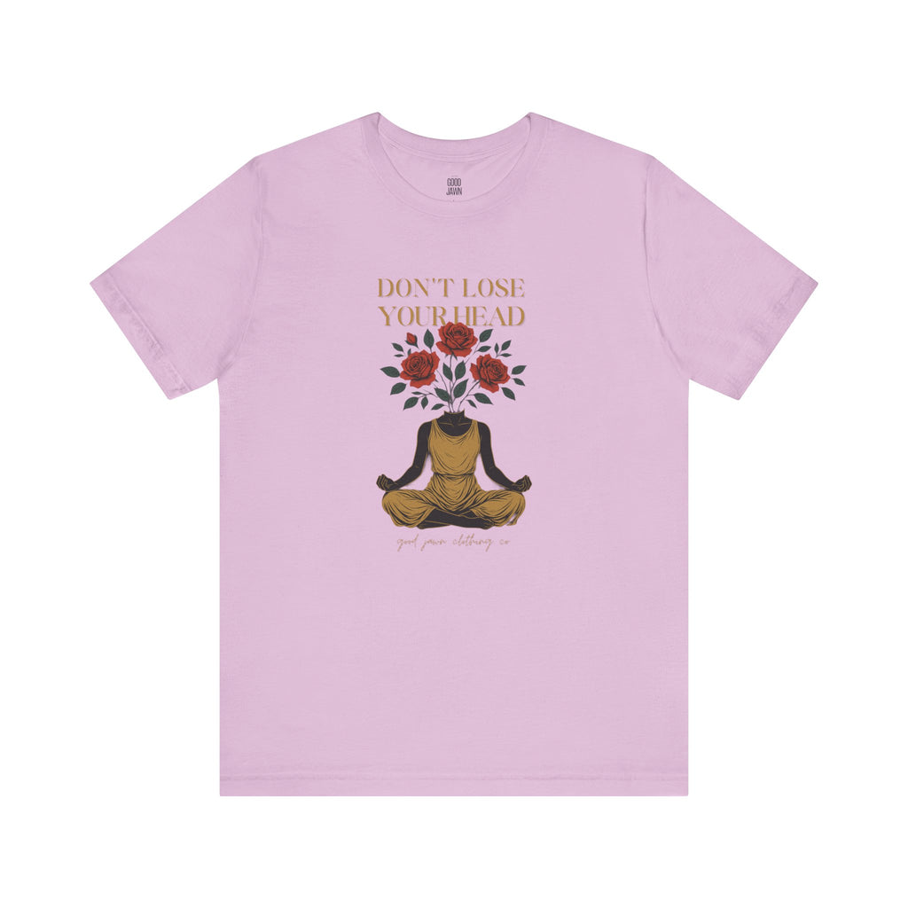 Don't Lose Your Head Tee