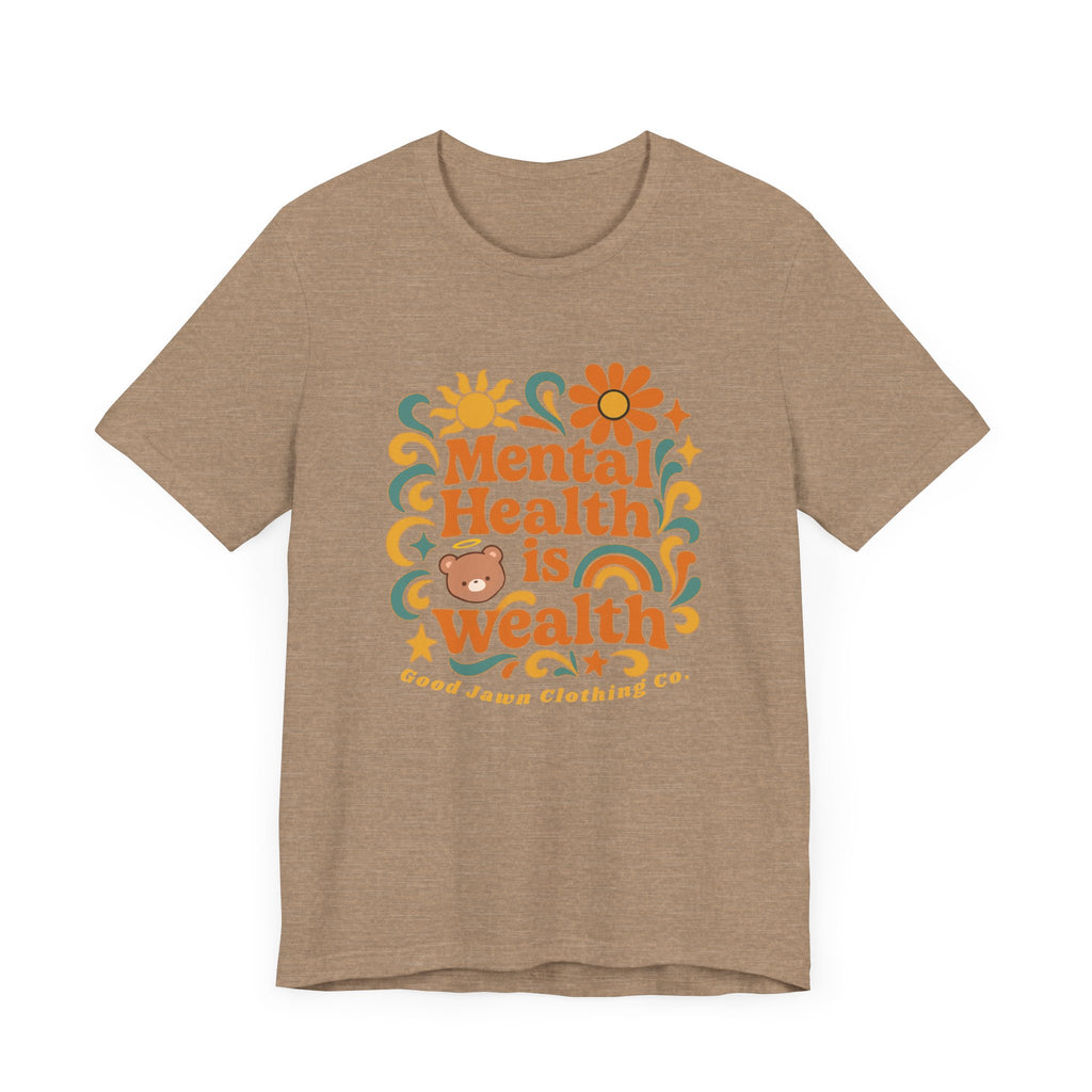 Mental Health is Wealth Tee