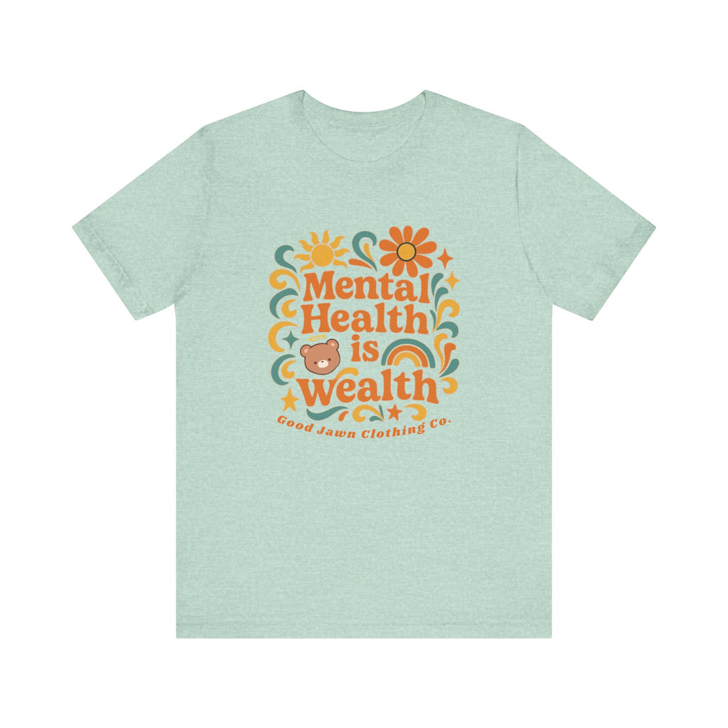 Mental Health is Wealth Tee