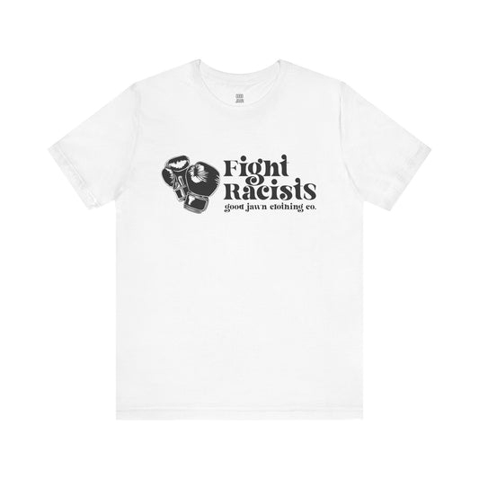 Fight Racists Tee