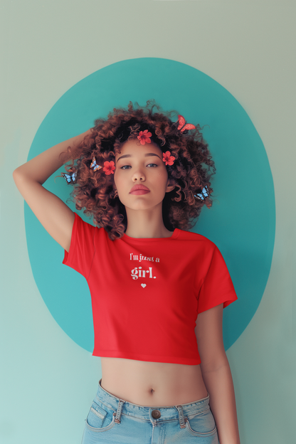 "I'm Just a Girl" Crop Tee