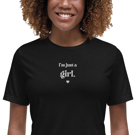 "I'm Just a Girl" Tee