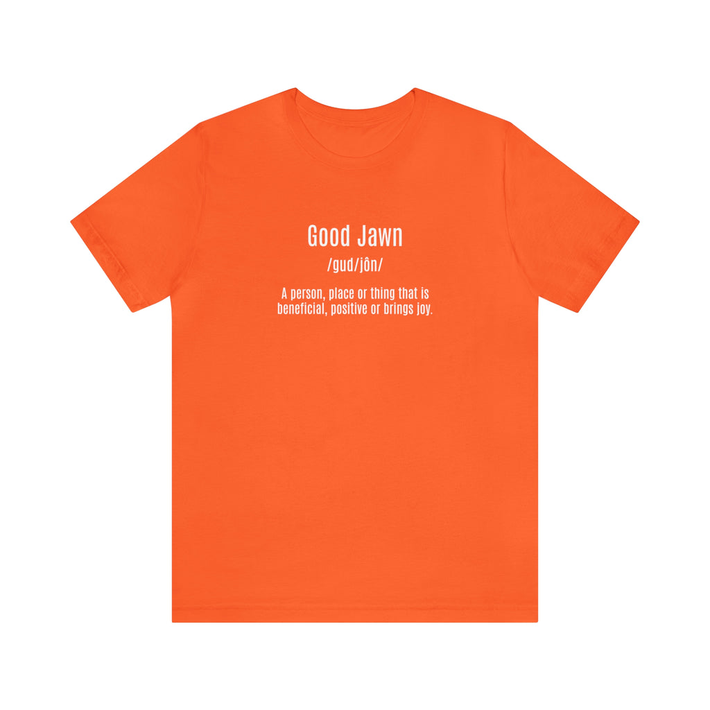 Good Jawn Definition Tee