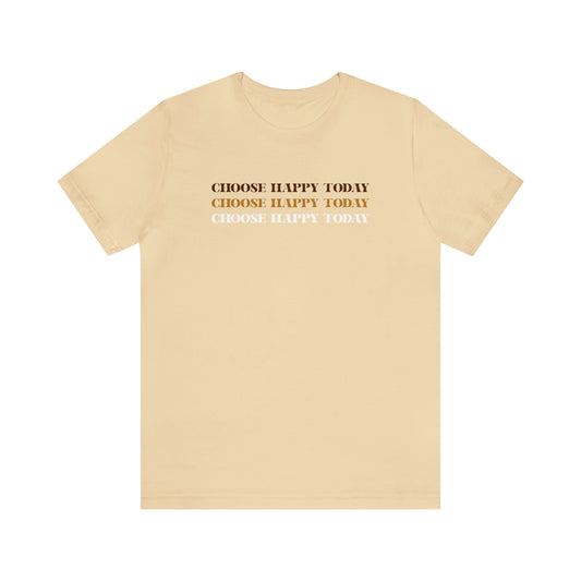 Choose Happy Today Tee