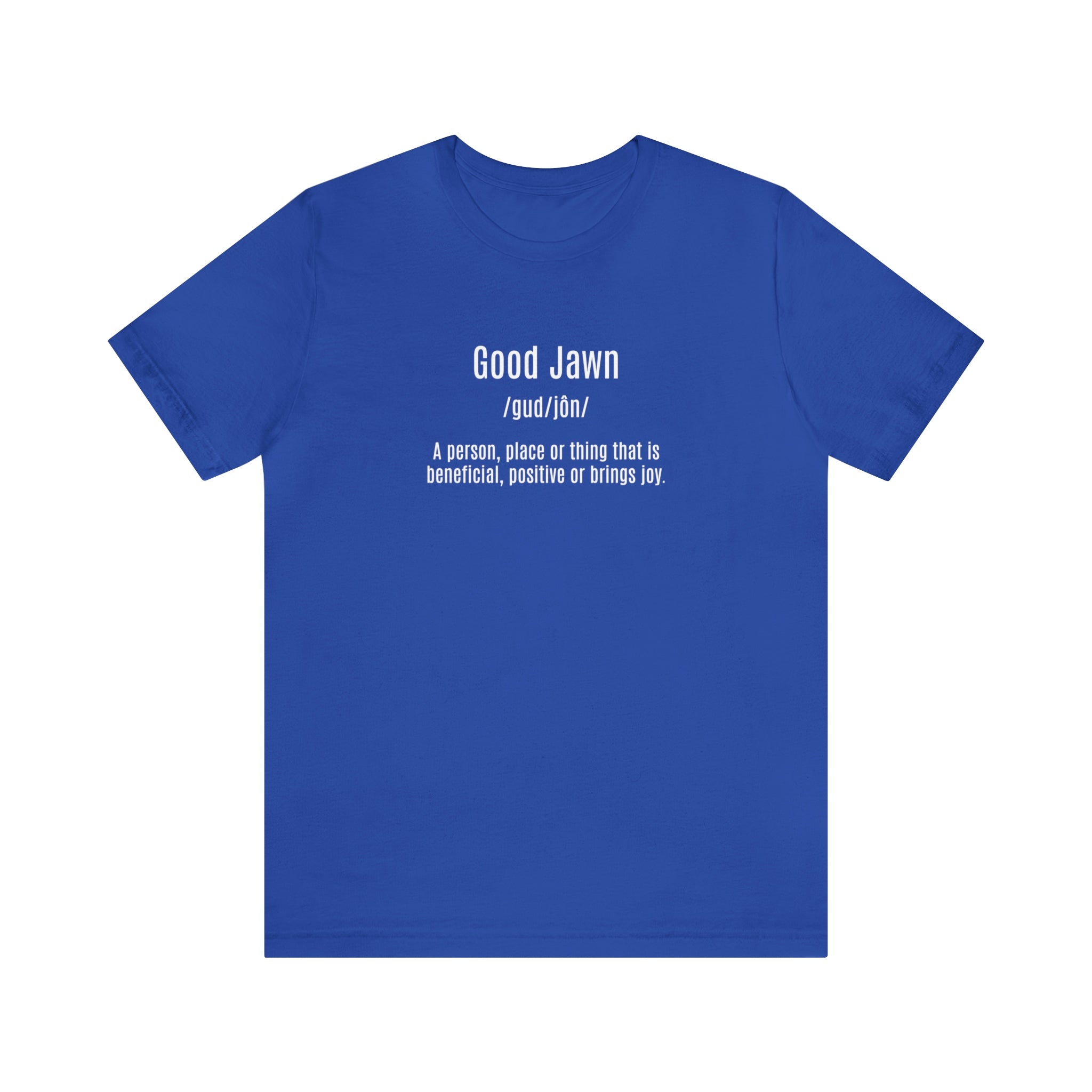 Good Jawn Definition Tee