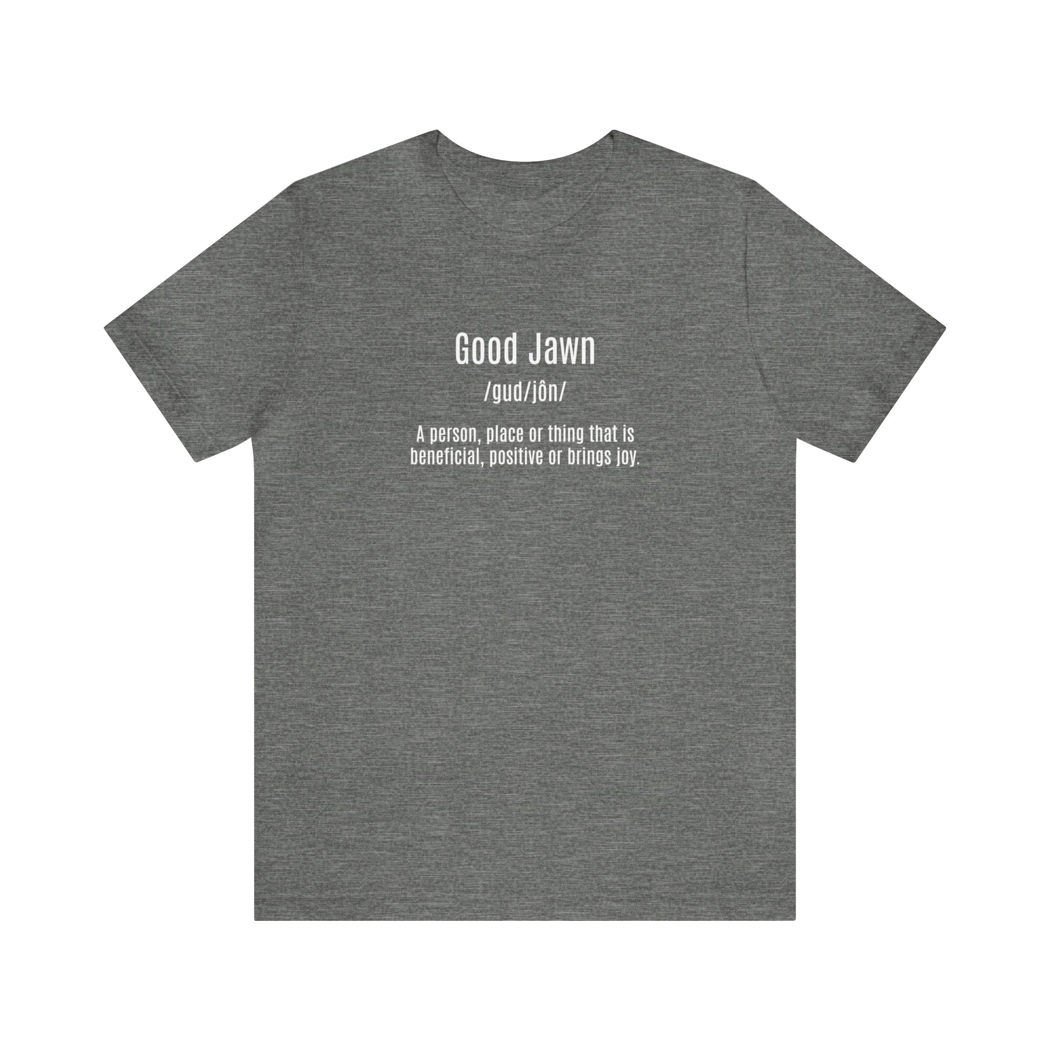Good Jawn Definition Tee